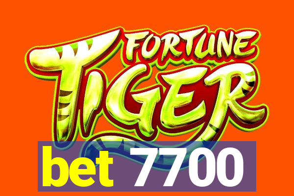 bet 7700